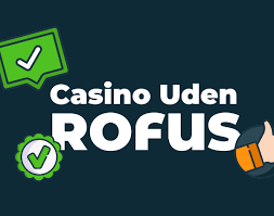 Oplev De Bedste Casino Udenom RoFUS