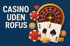 Casino Uden Rufus En Guide til Sikker og Underholdende Spiloplevelse