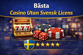 Exploring Casinos Without a Swedish License Understanding the Advantages and Risks