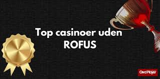 Danske Online Casino Uden ROFUS - En Guide til Spiloplevelser Danske Online Casino Uden ROFUS - En Guide til Spiloplevelser